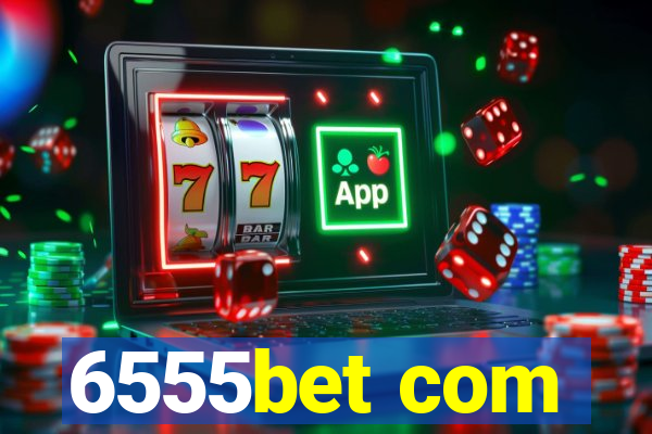 6555bet com